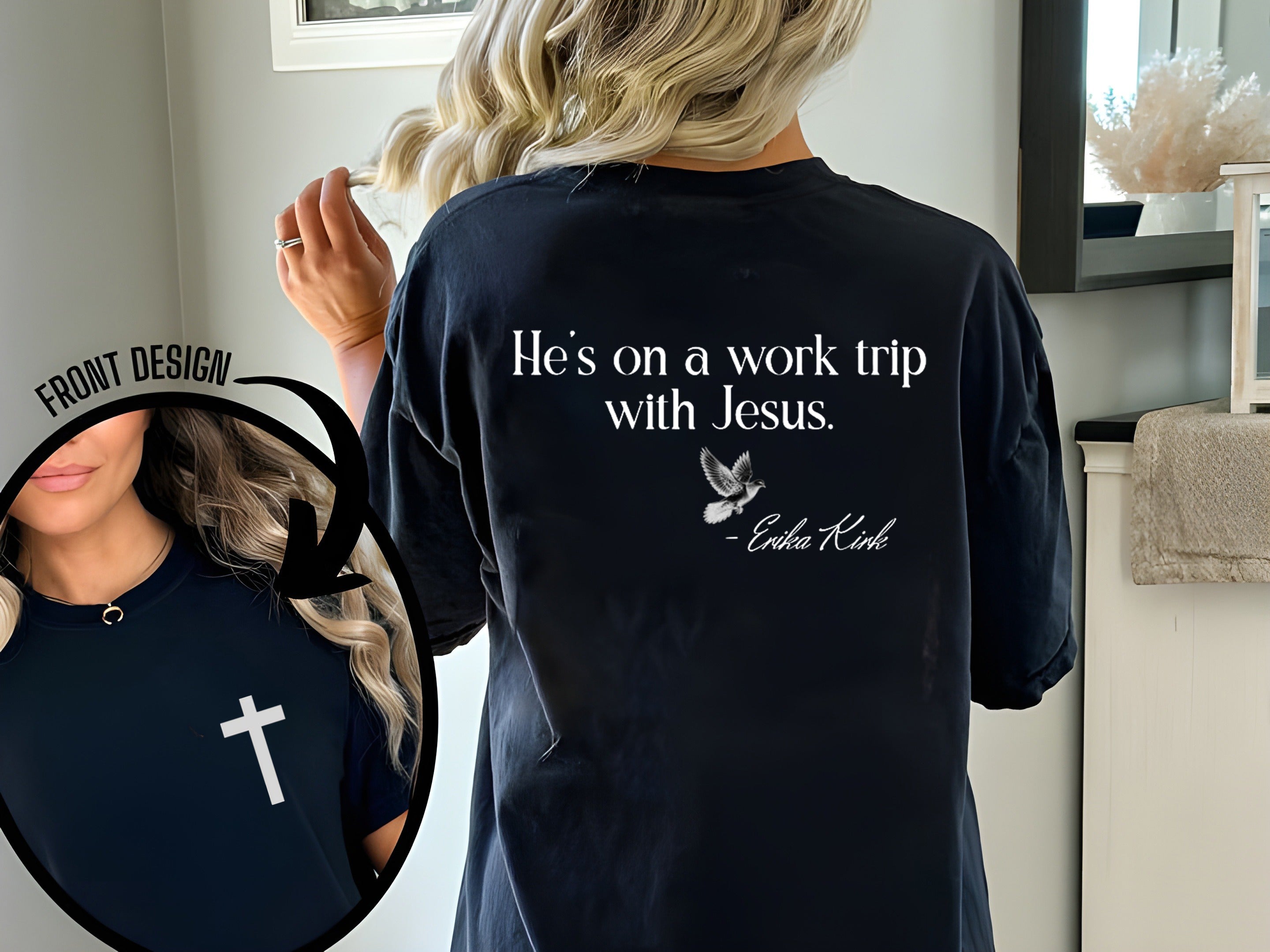 Christian Comfort Color, Erika Kirk Inspired, He on the work trip with Jesus, Christian Jesus Gift
